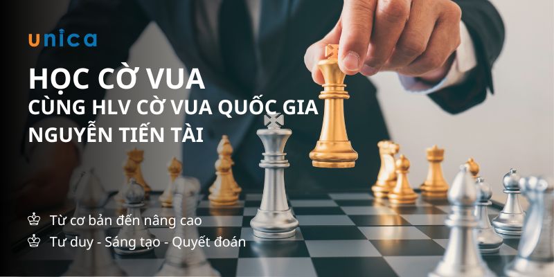 Học Cờ Vua Từ Cơ Bản Đến Nâng Cao Cùng Hlv Cờ Vua Quốc Gia Nguyễn Tiến Tài